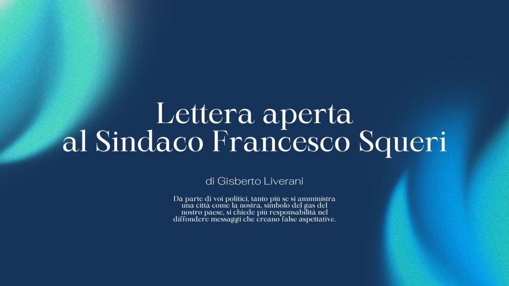 Lettera aperta al Sindaco Francesco Squeri , di Gisberto Liverani