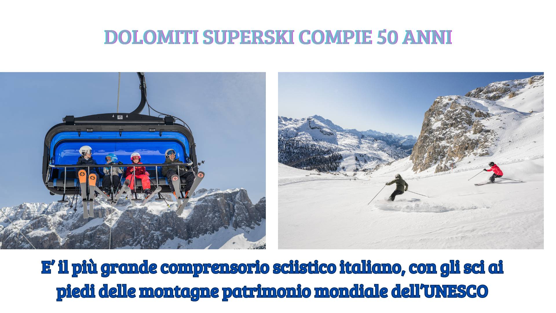 DOLOMITI SUPERSKI COMPIE 50 ANNI